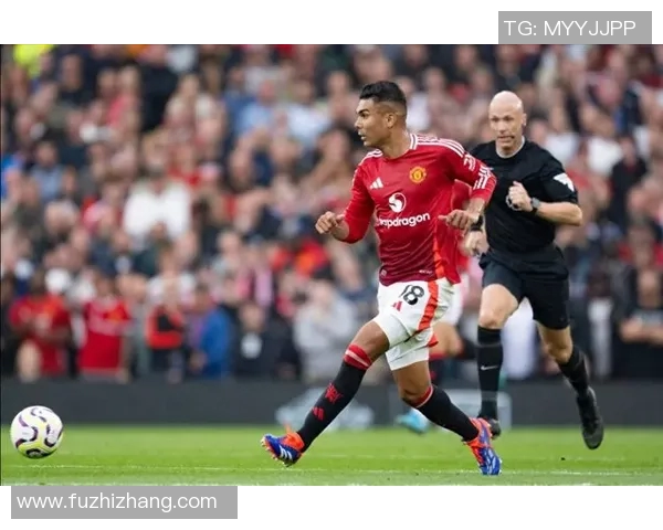 卡塞米罗的传奇之路从巴西到欧洲足坛的辉煌历程与影响力分析